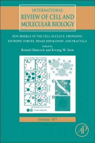 Książka New Models of the Cell Nucleus: Crowding, Entropic Forces, Phase Separation, and Fractals Ronald Hancock