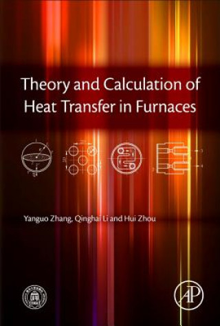 Book Theory and Calculation of Heat Transfer in Furnaces Yanguo Zhang