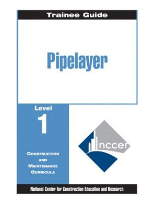 Knjiga Pipelayer Trainee Guide, Level 1 NCCER