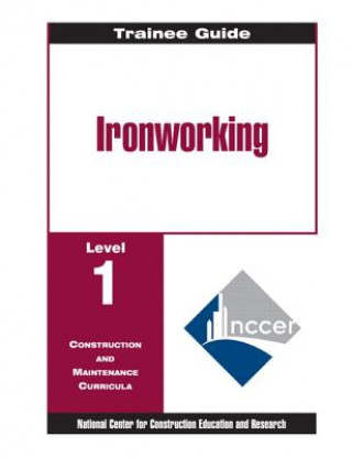 Knjiga Ironworking Level 1 Trainee Guide NCCER