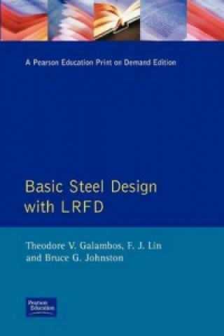 Knjiga Basic Steel Design With LRFD Theodore V. Galambos