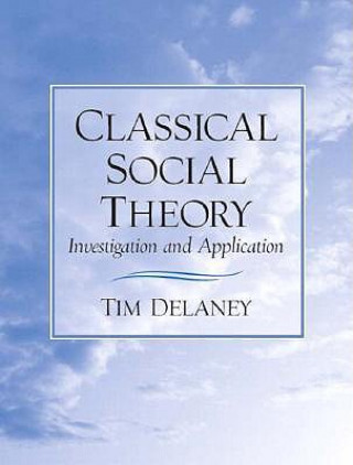 Książka Classical Social Theory Tim Delaney