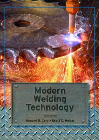 Kniha Modern Welding Technology Howard B. Cary