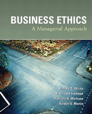 Книга Business Ethics Andrew C. Wicks