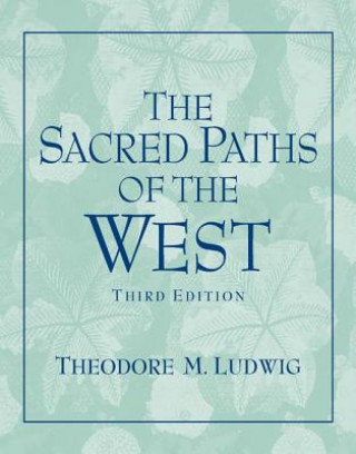Carte Sacred Paths of the West Theodore M. Ludwig