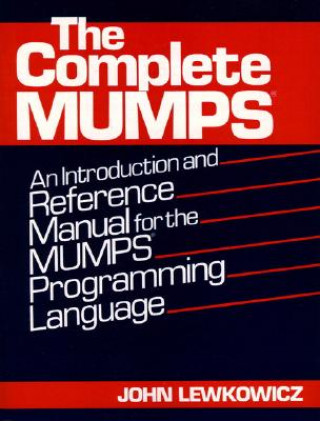 Βιβλίο Complete MUMPS John Lewkowicz