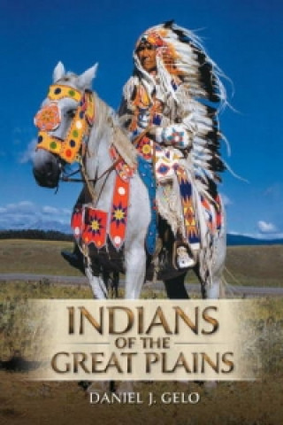 Kniha Indians of the Great Plains Daniel J. Gelo