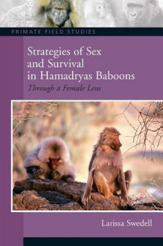 Buch Strategies of Sex and Survival in Female Hamadryas Baboons Larissa Swedell