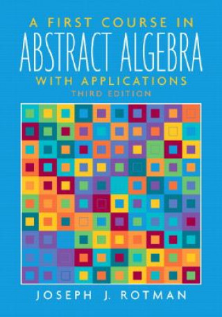 Kniha First Course in Abstract Algebra, A Joseph J. Rotman
