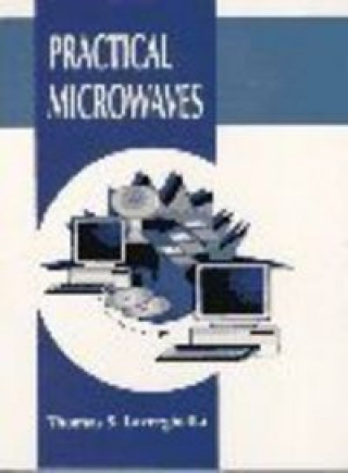 Carte Practical Microwaves Thomas S. Laverghetta