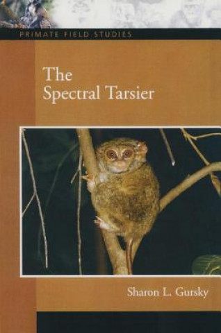 Kniha Spectral Tarsier Sharon L. Gursky