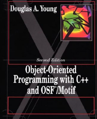 Книга Object Oriented Programming with C++ and OSF/Motif Douglas A. Young