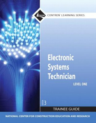 Kniha Electronic Systems Technician Trainee Guide, Level 1 NCCER