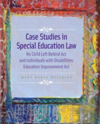 Книга Case Studies in Special Education Law Mary Konya Weishaar