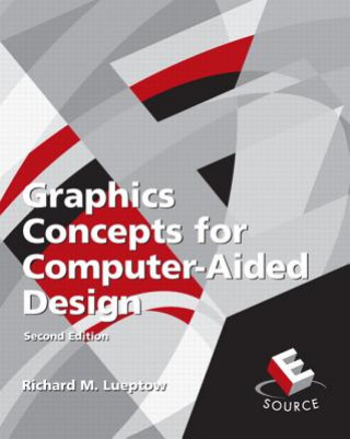 Knjiga Graphics Concepts for Computer-Aided Design Richard M. Lueptow