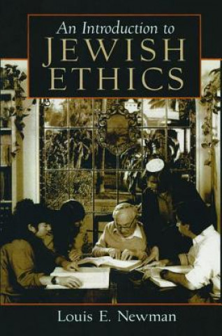 Book Introduction to Jewish Ethics Louis E. Newman