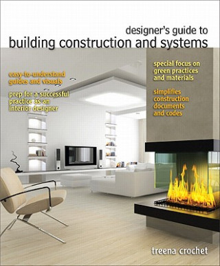 Kniha Designer's Guide to Building Construction and Systems Treena M. Crochet