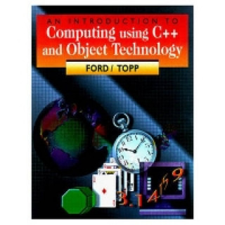 Könyv Introduction to Computing Using C++ and Object Technology William H. Ford
