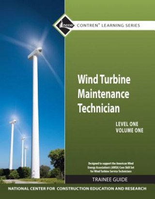 Книга Wind Turbine Maintenance Trainee Guide, Level 1, Volume 1 NCCER