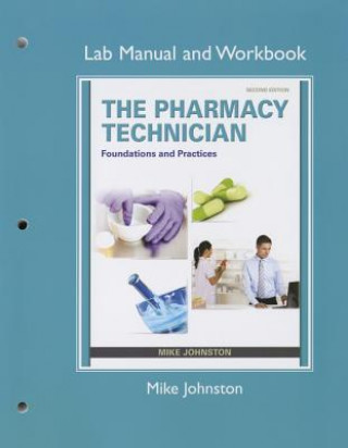 Kniha Lab Manual and Workbook for The Pharmacy Technician Mike Johnston