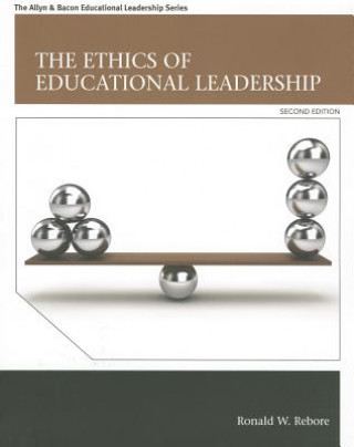 Carte Ethics of Educational Leadership, The Ronald W. Rebore