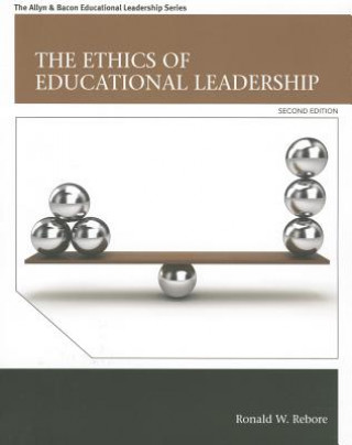 Książka Ethics of Educational Leadership, The Ronald W. Rebore