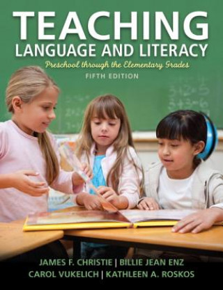 Kniha Teaching Language and Literacy James F. Christie