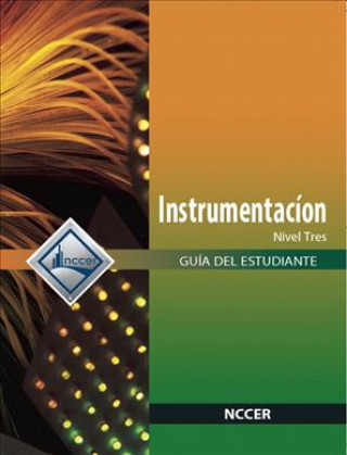 Carte InstrumentationTrainee Guide in Spanish, Level 3 NCCER