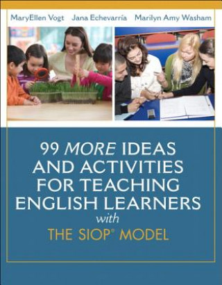 Buch 99 MORE Ideas and Activities for Teaching English Learners with the SIOP Model MaryEllen Vogt