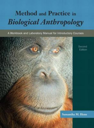 Книга Method and Practice in Biological Anthropology Samantha M. Hens