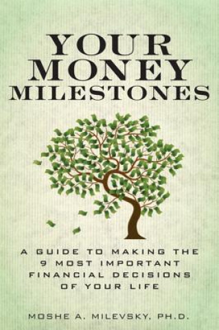 Книга Your Money Milestones Moshe A. Milevsky