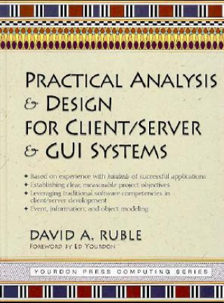 Carte Practical Analysis and Design for Client/Server and GUI Systems David A. Ruble