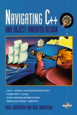 Könyv Navigating C++ and Object-Oriented Design (Bk/CD-ROM) Gail Anderson