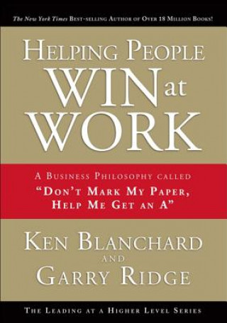 Knjiga Helping People Win at Work Ken Blanchard