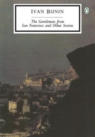 Könyv Gentleman from San Francisco I.A. Bunin