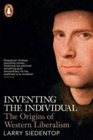 Книга Inventing the Individual Larry Siedentop
