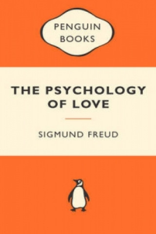 Könyv Psychology of Love: Popular Penguins Sigmund Freud