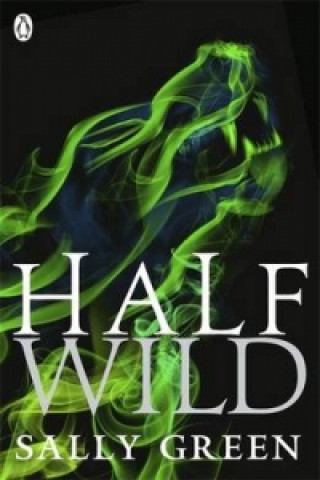 Книга Half Wild Sally Green