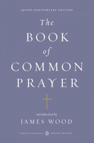 Kniha Book of Common Prayer (Penguin Classics Deluxe Edition) 