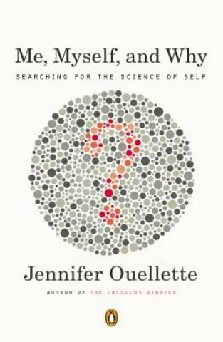 Kniha Me, Myself And Why Jennifer Ouellette