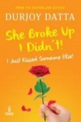 Libro She Broke Up, I Didn't Durjoy Datta