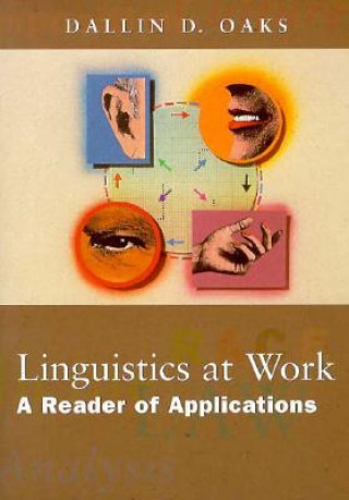 Kniha Linguistics at Work Dallin Oaks