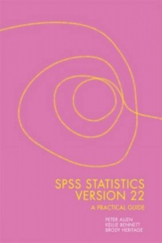 Könyv SPSS Statistics Version 22: A Practical Guide Brody Heritage