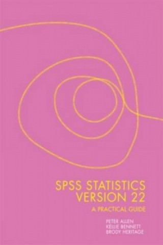 Książka SPSS Statistics Version 22: A Practical Guide Brody Heritage