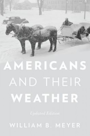 Carte Americans and Their Weather William B. Meyer