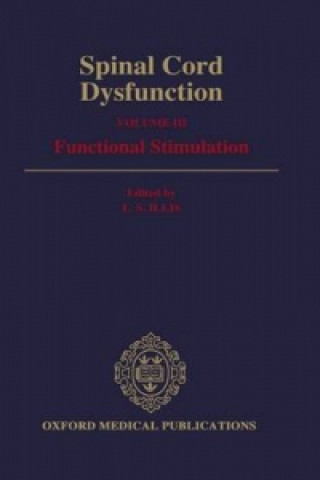 Knjiga Spinal Cord Dysfunction: Volume III: Functional Stimulation 