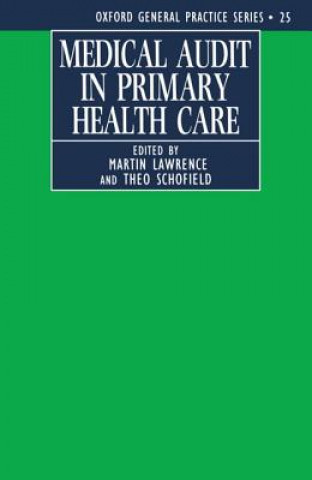 Livre Medical Audit in Primary Health Care Martin Lawrence