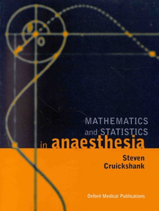 Libro Mathematics and Statistics in Anaesthesia Steven Cruikshank