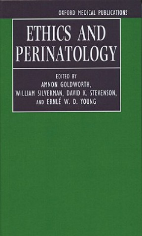 Kniha Ethics and Perinatology Amnon Ed. Goldworth