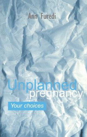 Książka Unplanned Pregnancy: Your Choices Furedi